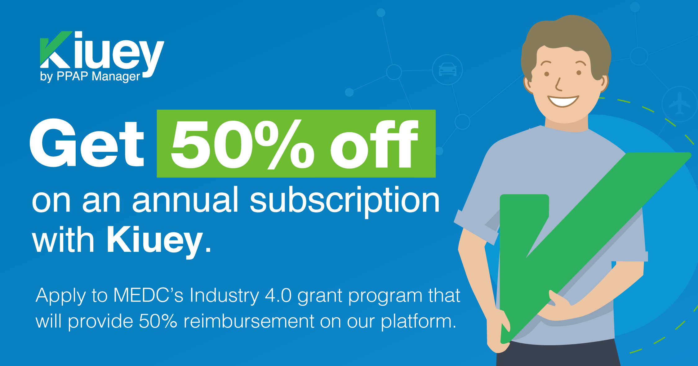 Your Kiuey annual subscription with 50% off!