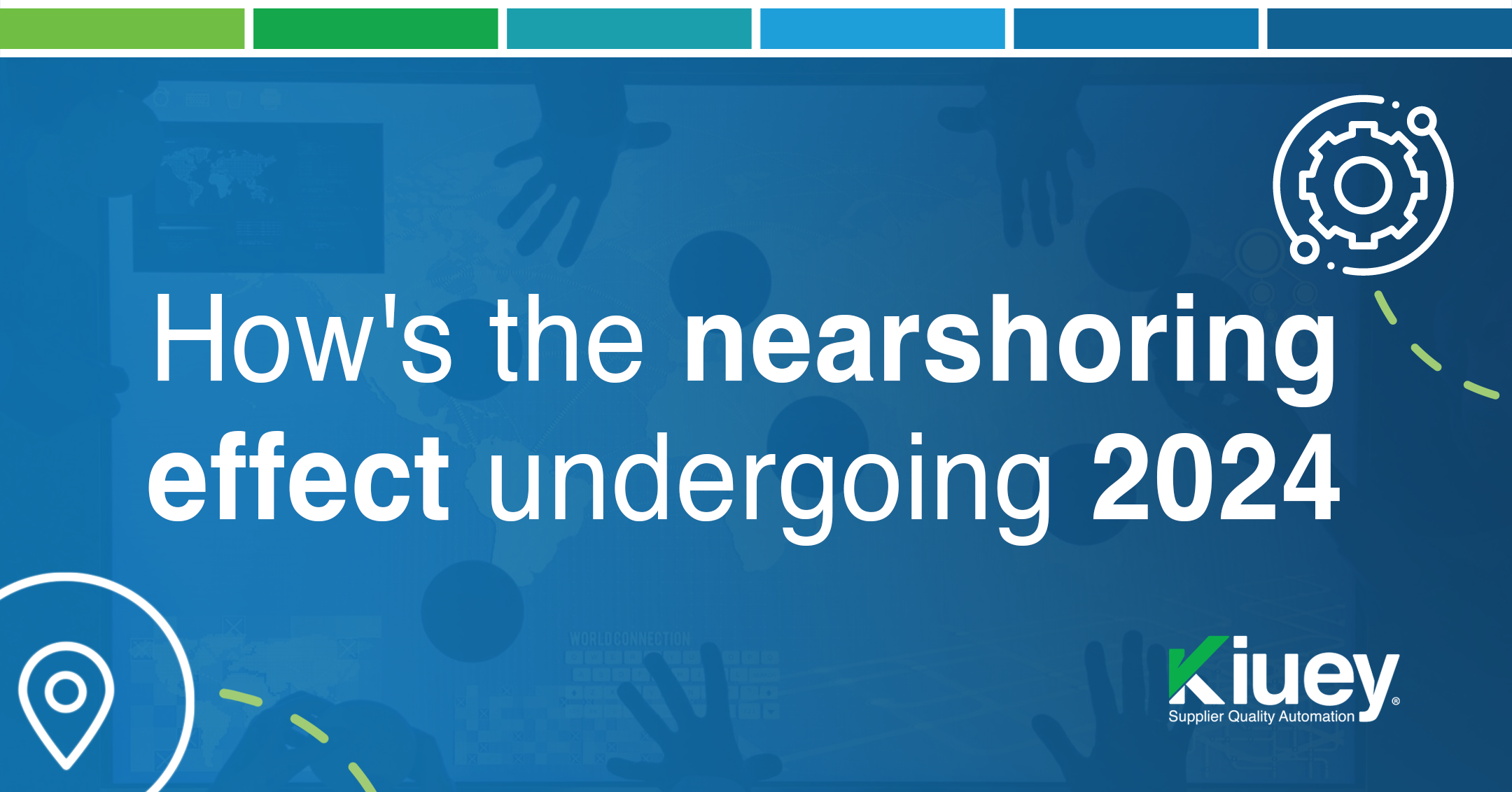 How’s the nearshoring effect undergoing 2024
