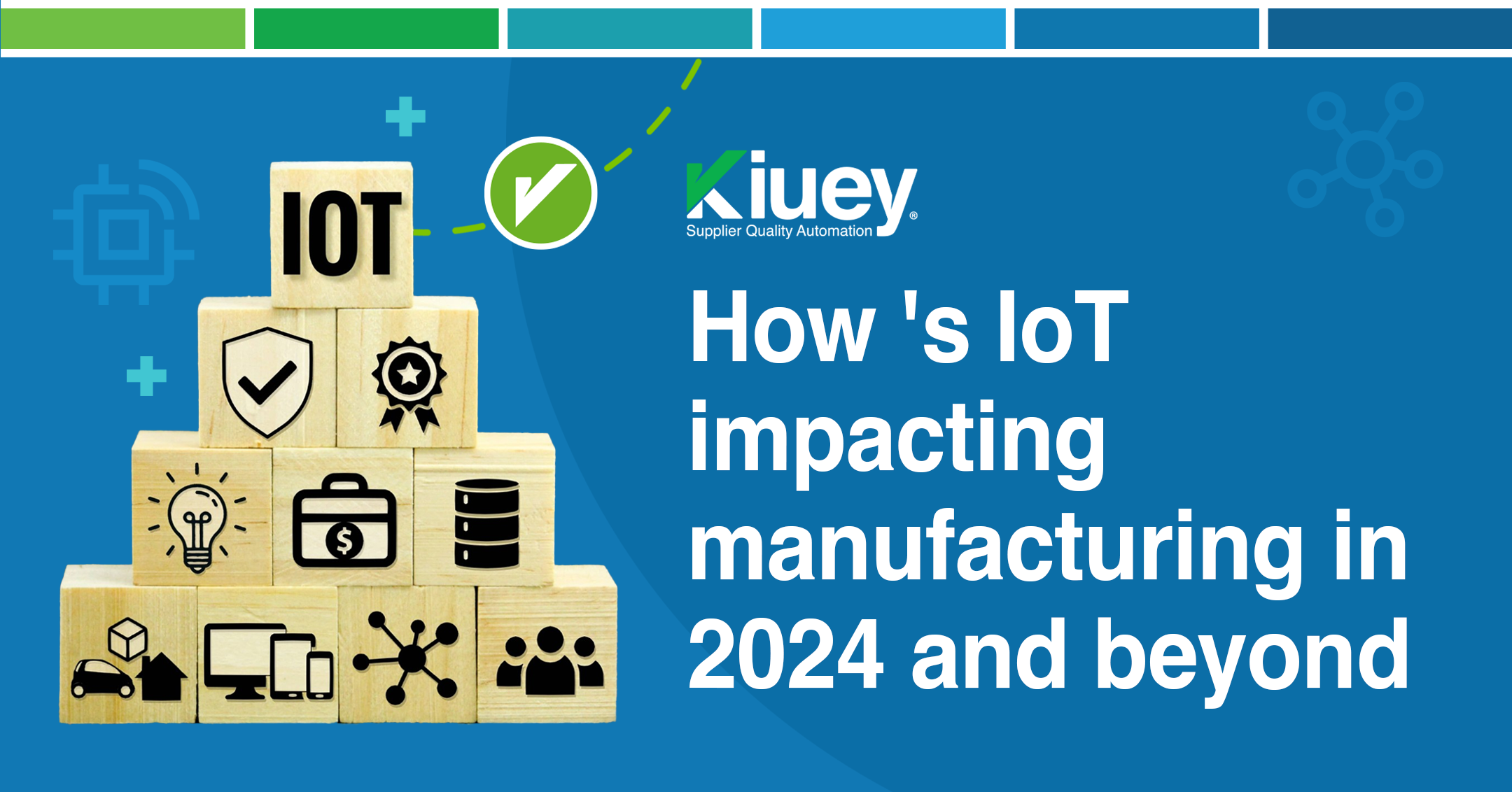 IoT, a Catalyst for Manufacturing Transformation in 2024