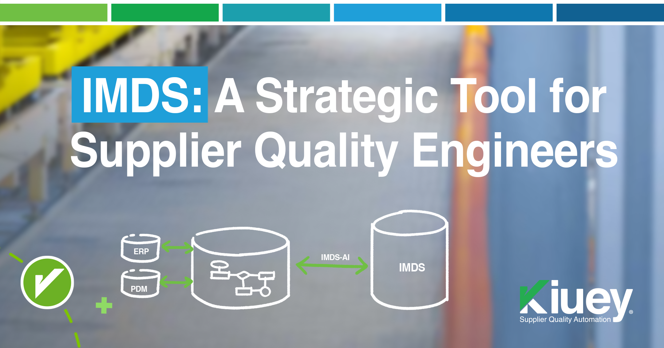 IMDS: A strategic tool for supplier quality engineers