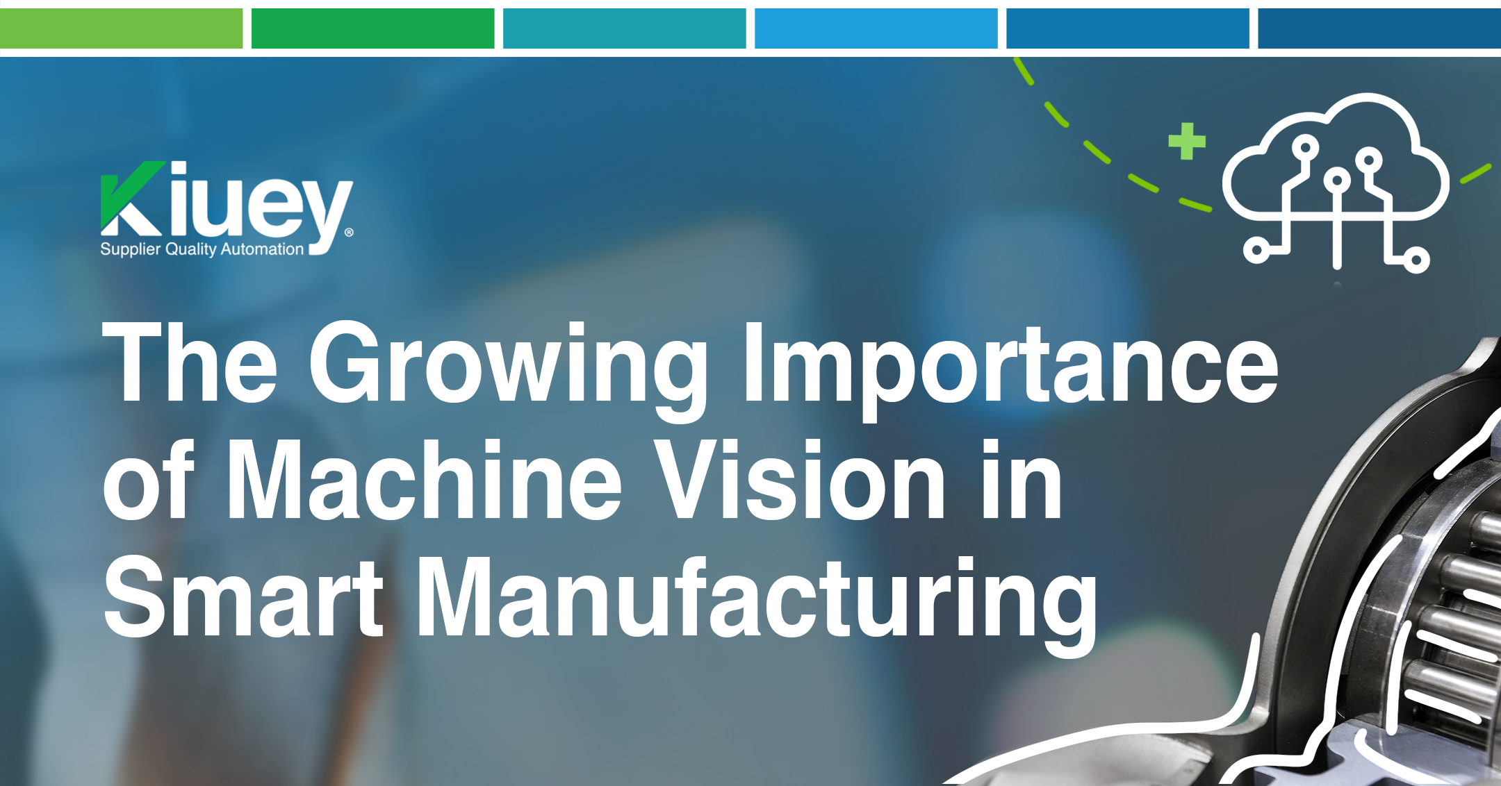 The Growing Importance of Machine Vision in Smart Manufacturing