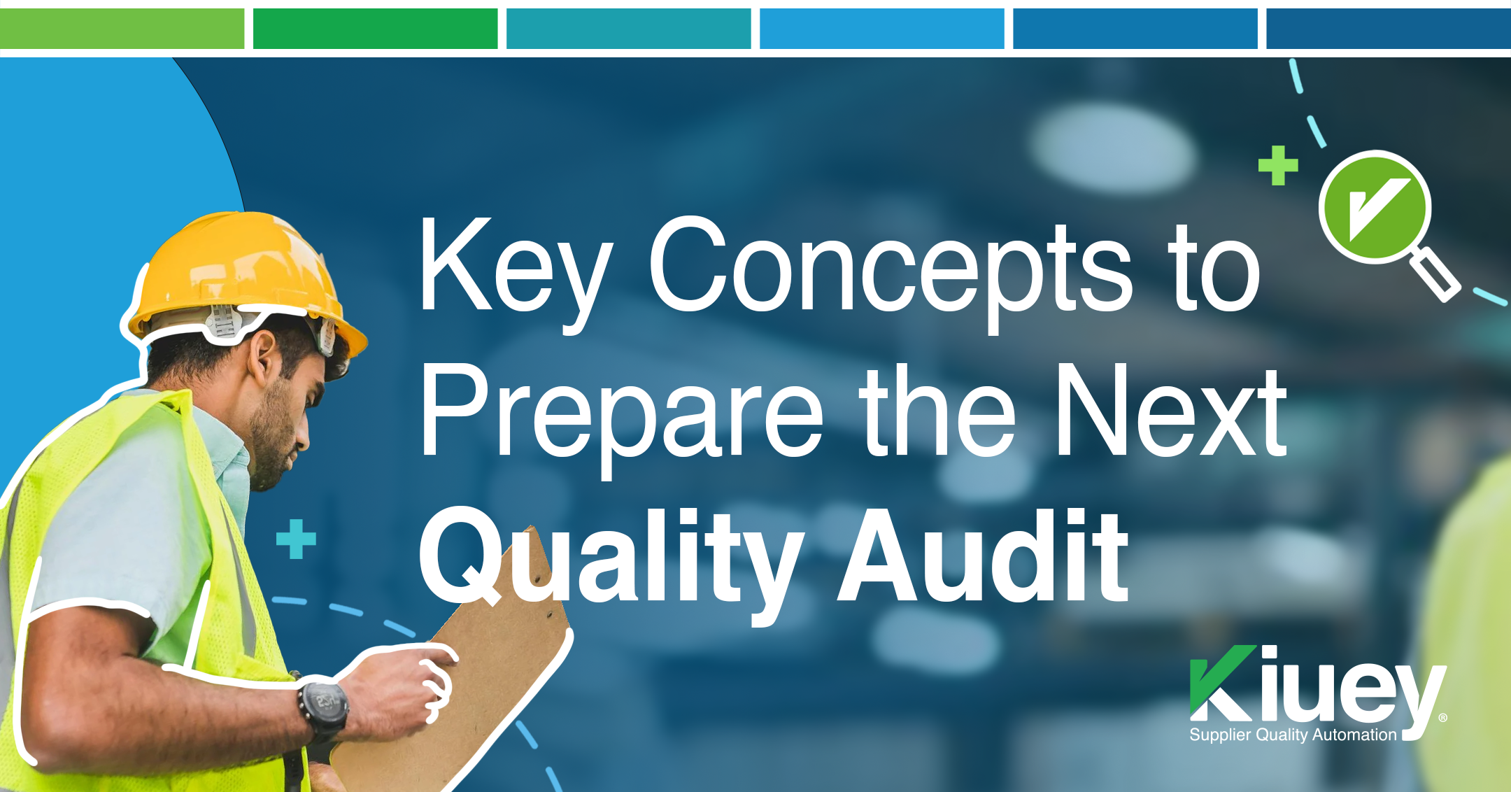 Key concepts to prepare the next quality audit