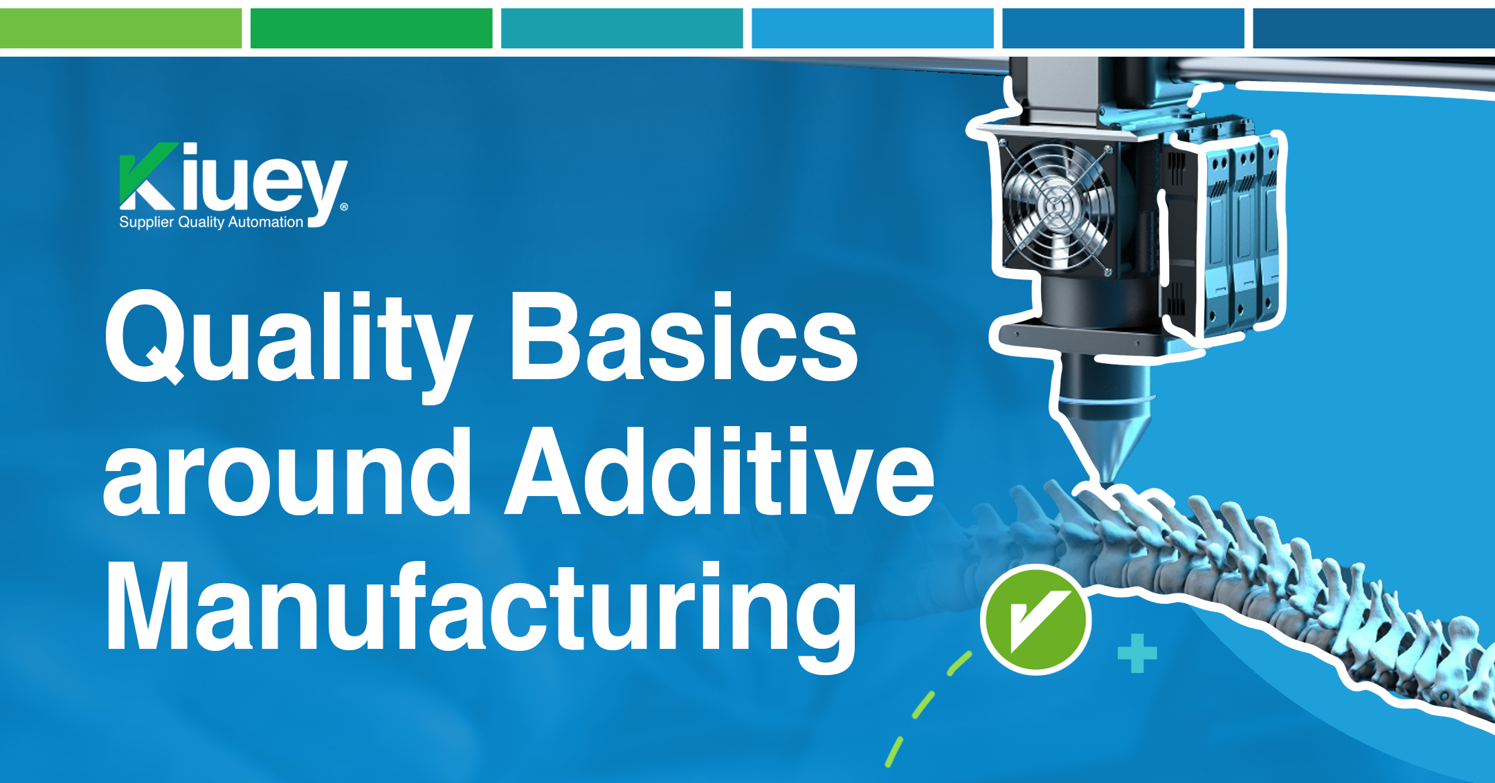 Quality Basics around Additive Manufacturing